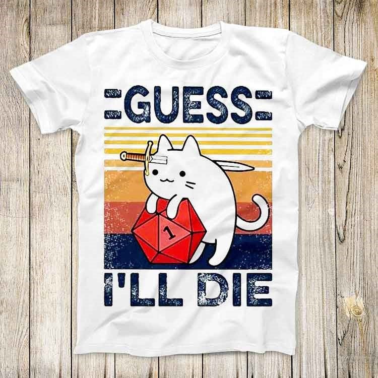 Retro Gaming Style - Süße Katze Guess I Ll Die